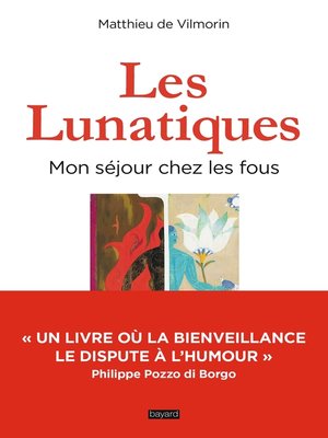 cover image of Les lunatiques, mon séjour chez les fous